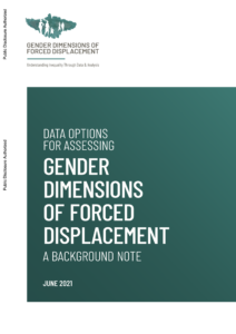 Data Options For Assessing Gender Dimensions Of Forced Displacement A Background Note